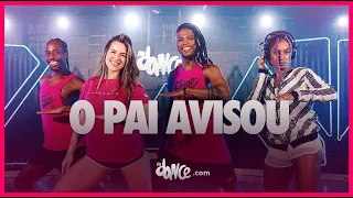 O Pai Avisou  - Parangolé | FitDance (Coreografia) | Dance Video