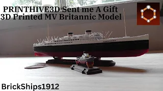 PrintHive3D Sent me A Gift | 3D Printed MV Britannic Model