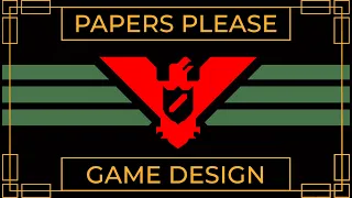 Papers Please Analysis | Game Designer Plays