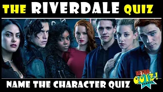 RIVERDALE | CHARACTER QUIZ | NAME THE CHARACTERS