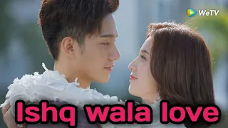 ISHQ WALA LOVE😍💝💖💗❤️❤️❤️ Chinese mix hindi song