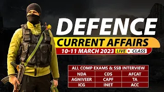 10 - 11 March 2023 | Defence Current Affairs For NDA CDS AFCAT SSB Interview