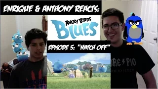 Enrique Zuniga Jr. Reacts to: "Angry Birds BLUES - Ep. 5 - Hatch Off" (FEAT: Anthony Zuniga!)