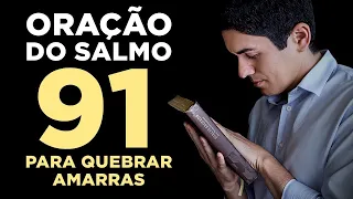 PODEROSA ORAÇÃO DO SALMO 91 PARA QUEBRAR AS AMARRAS 🙏🏻 Oração Para Dormir em Paz e Profundamente