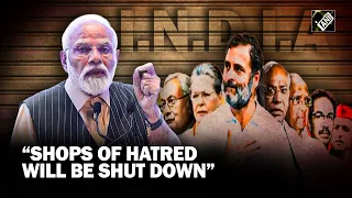 “Shops of hatred will be shut down…” PM Modi takes jibes at Opposition