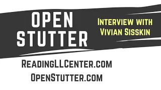 Open Stutter: Reading and Language Learning Center Interview with Vivian Sisskin