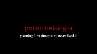 PROTONOSTALGIA - a short film