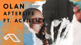 OLAN feat. Acrillics - Afterlife