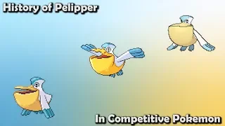 How GOOD was Pelipper ACTUALLY? - History of Pelipper in Competitive Pokemon (Gens 3-7)