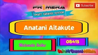 Anatani Aitakute | Matsuda Seiko | JP Karaoke | Primera Reload: Smart Karaoke System