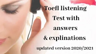 The New TOEFL listening test with answers and explanations