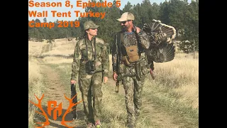 Missouri Breaks Montana Turkey Hunt - S.8 Ep.5 " Wall Tent Turkey Camp 2019"