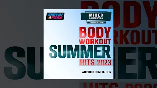 E4F - Body Workout Summer Hits 2023 Workout Compilation 128 Bpm / 32 Count - Fitness & Music 2023