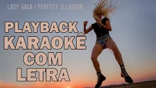 Perfect Ilusion - Lady Gaga Karaokê/Instrumental/Playback com letra