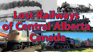 Lost Railways of Central Alberta Canada