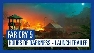 Far Cry 5: Hours of Darkness Launch Trailer | Ubisoft