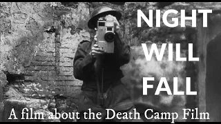 NIGHT WILL FALL - NAZI CONCENTRATION CAMP DOCUMENTARY