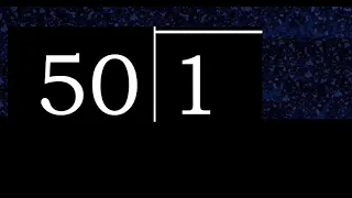 Dividir 1 entre 50 division inexacta con resultado decimal de 2 numeros con procedimiento