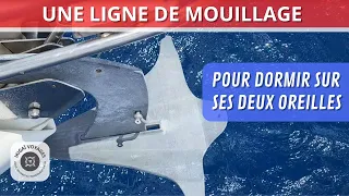 Une ligne de mouillage principale pour dormir sur ses deux oreilles