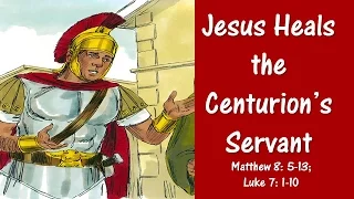 NT3 12 Jesus Heals the Centurions Servant