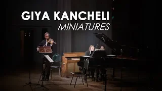 Giya Kancheli - Miniatures | based on music for film and theatre