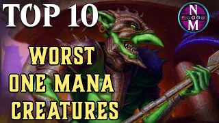 MTG Top 10: The WORST One Drop Creatures EVER | Magic: the Gathering | Episode 447
