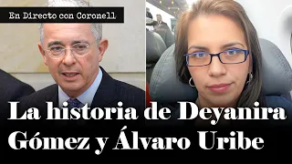 ¿Quién es Deyanira Gómez y por qué Álvaro Uribe la tenía en la mira? Su abogado responde