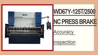 RONGWIN shows you WD67Y-125T-2500 E21 NC press brake accuracy inspection