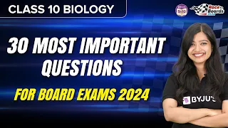 30 Most Important Questions for Biology for Board Exams 2024 | Class 10 Science | CBSE 2024