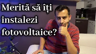 Merita sa iti pui fotovoltaice?