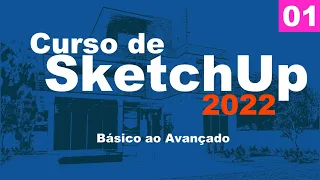 Curso de SketchUp 2022 Do Básico ao Avançado Aula 01/50 -  Autocriativo