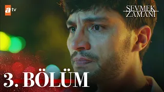 Sevmek Zamanı 3. Bölüm @atvturkiye