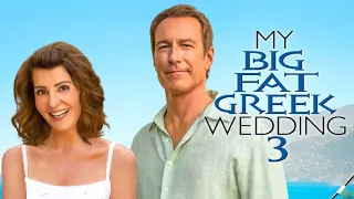 My Big Fat Greek Wedding 3 Movie | Nia Vardalos | My Big Fat Greek Wedding 3 Movie Full Facts Review