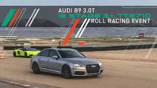 Audi B9 3.0T IE Stage 3+ TTE710 Roll Racing Event