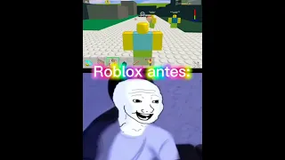 Roblox ahora vs roblox antes