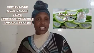 How to make your glow mask using aloe  vera gel and turmeric