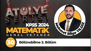 30 - Bölünebilme 2. Bölüm - Mehmet Bilge YILDIZ
