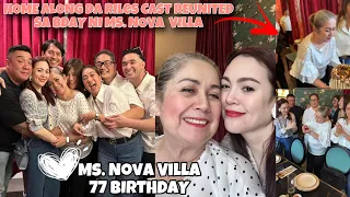 MS. NOVA VILLA 77th BIRTHDAY RÉUNION WITH HOME ALONG DA RILES CAST. SUPER SAYA NG KANILANG BONDING.