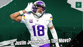 Justin Jefferson To The Jets? Is It Possible?