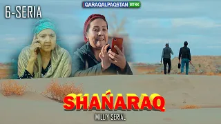 "Shańaraq" teleserialı. 6-Bólim.Qaraqalpaqstan telekanalında milliy serial #serial #film #kino #tv