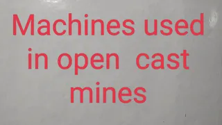 Machines  Used in open  cast mines