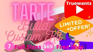 How To Shop the TARTE BEST DEAL Build Your Custom Kit!! 7 Full Sizes for $10.00 each & Free Ship!