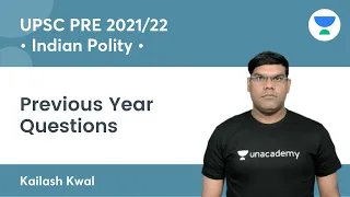 Previous Year Questions | Indian Polity for UPSC CSE/IAS 22/23 By Kailash Kwal Sir