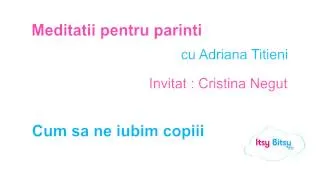 Itsy Bitsy - Cum sa ne iubim copiii - Meditatii pentru parinti