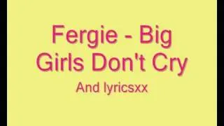 Fergie big girls don't cry lyrics