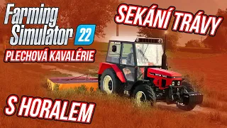 SEKÁNÍ TRÁVY S HORALEM! | Farming Simulator 22 "Plechová kavalérie" #04