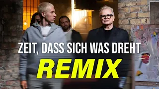 ZEIT, DASS SICH WAS DREHT / mit Herbert Grönemeyer Part (Remix 2.0)