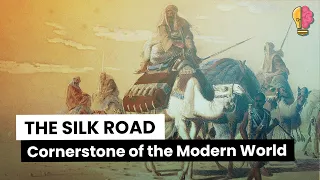 Silk Road: Cornerstone of the Modern World I 絲綢之路