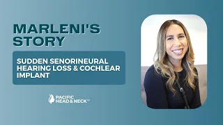 Marleni's Story - SSHL & Cochlear Implant by Dr. Voelker