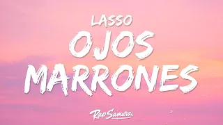 Lasso - Ojos Marrones (Letra / Lyrucs)